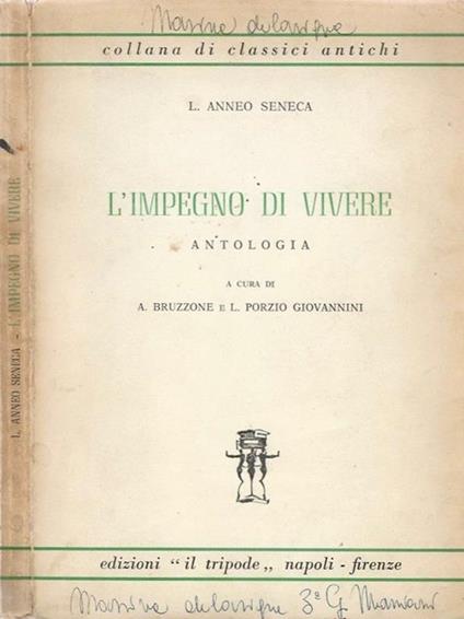 L' impegno di vivere. Antologia - Lucio Anneo Seneca - copertina