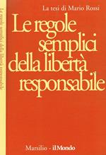 Le regole semplici della libertà responsabile