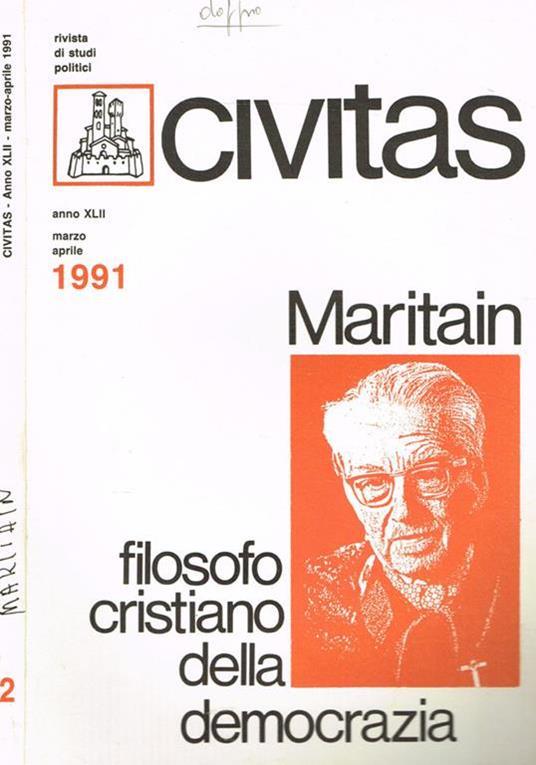 Civitas. Rivista bimestrale di studi politici. Anno XLII n.2. Maritain. Filosofo cristiano della democrazia - copertina