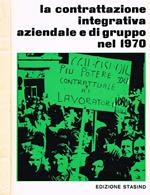 La contrattazione integrativa aziendale e di gruppo nel 1970