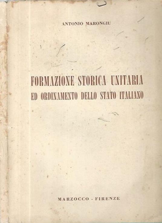 Formazione storica unitaria ed ordinamento dello Stato Italiano - Antonio Marongiu - copertina
