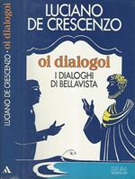 Oi dialoghi. I dialoghi di Bellavista