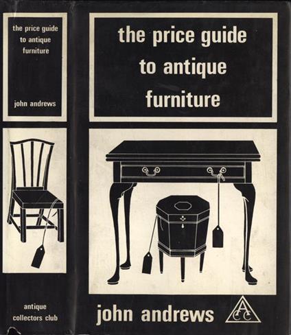 The price guide to antique furniture - John Andrews - copertina