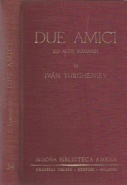 Due amici. e altri romanzi - Ivan Turgenev - copertina