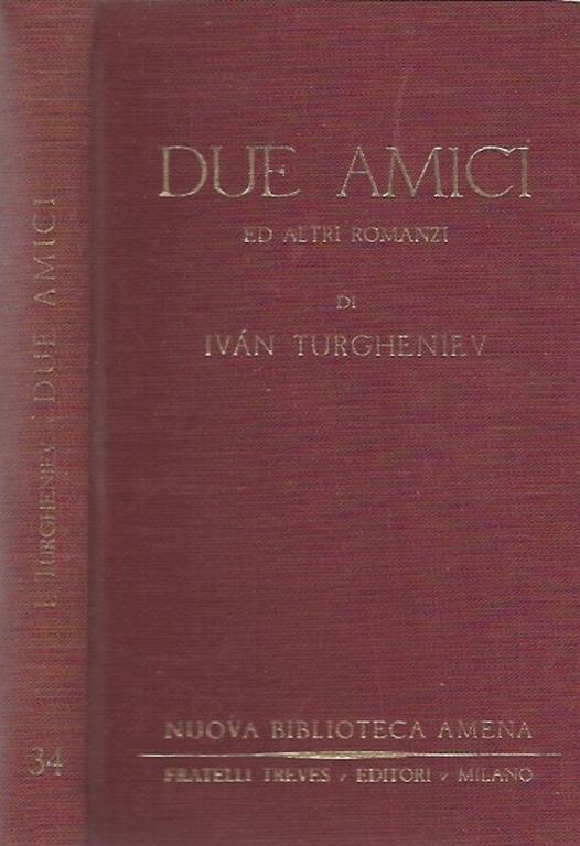 Due amici. e altri romanzi - Ivan Turgenev - copertina