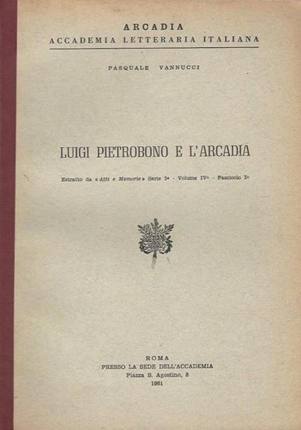 Luigi Pietrobono e l'Arcadia - Pasquale Vannucci - copertina