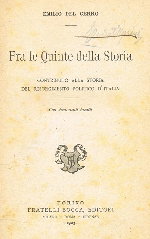 Fra le quinte della storia. Contributo alla storia del Risorgimento politico d'Italia - Emilio Del Cerro - copertina