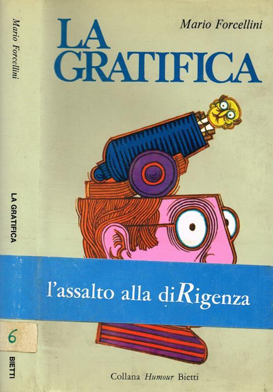 La gratifica. Introduzione alla carriera aziendale - Mario Forcellini - copertina