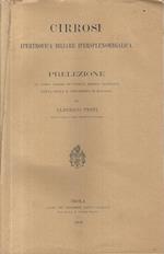 Cirrosi ipertrofica biliare ipersplenomegalica. Prelezione al corso libero di Clinica Medica Generale fatta nella R. Università di Bologna