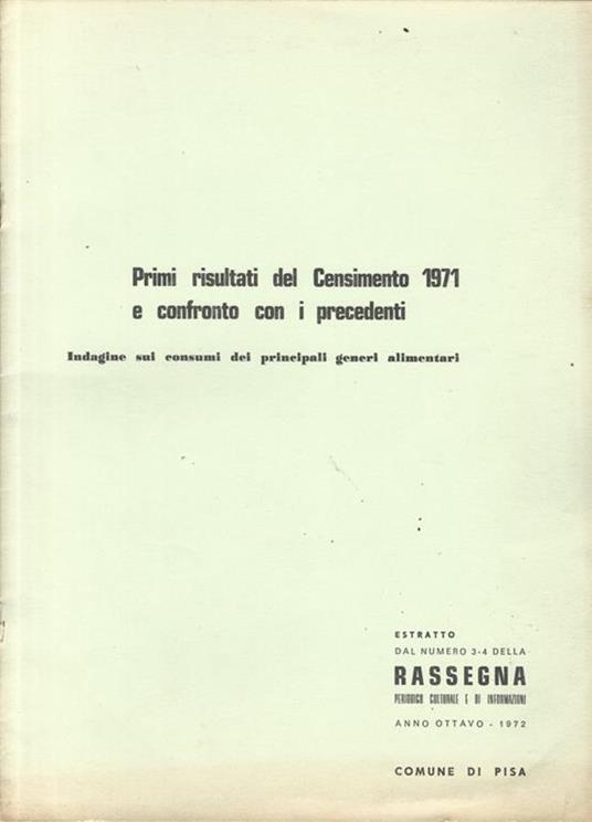 Primi risultati del Censimento 1971 e confronto con i precedenti. Indagine sui consumi dei principali generi alimentari - copertina