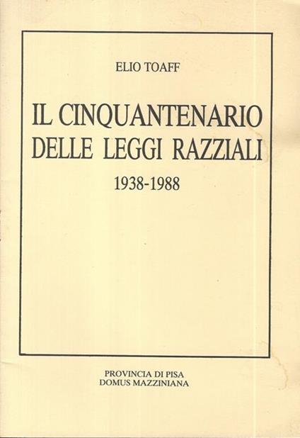 Il cinquantenario delle Leggi Razziali. 1938-1988 - Elio Toaff - copertina