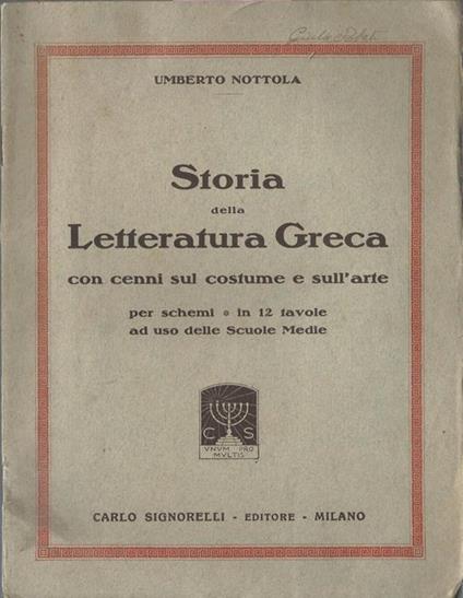 Storia della letteratura greca. Con cenni sul costume e sull'arte - Umberto Nottola - copertina