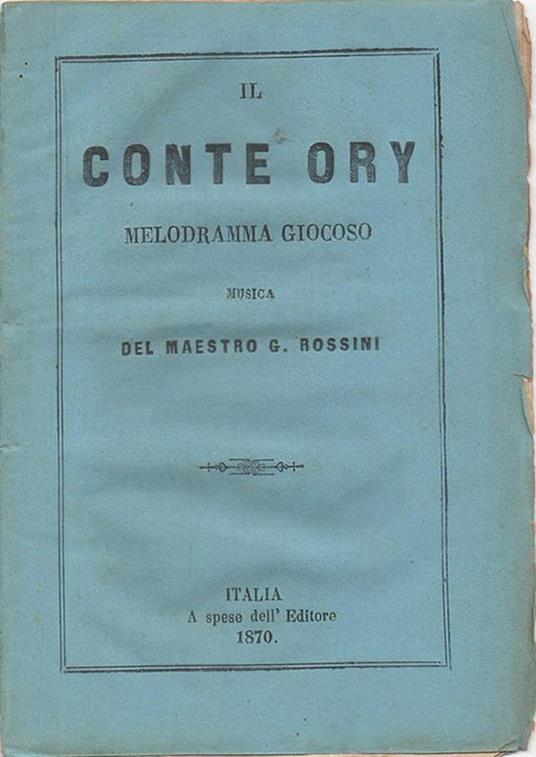 Il conte Ory. melodramma giocoso musica del Maestro G. Rossini - Gioachino Rossini - copertina