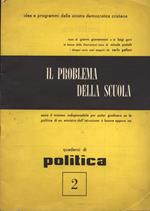 Quaderni di politica n. 2. Il problema della scuola