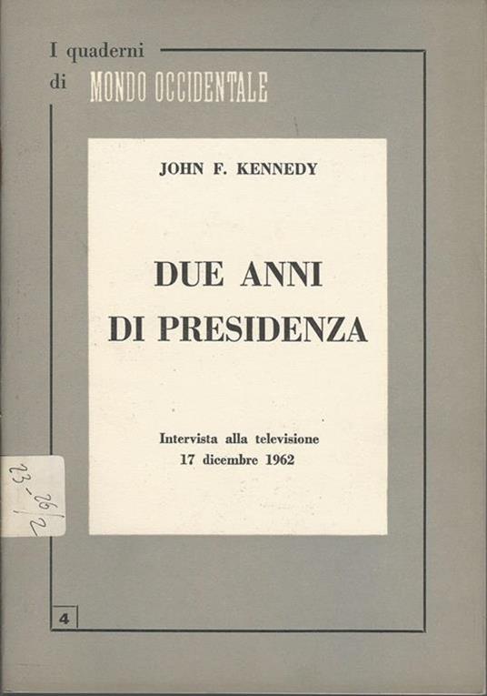 Due anni di presidenza. Intervista alla televisione 17 dicembre 1962 - John F. Piper - copertina