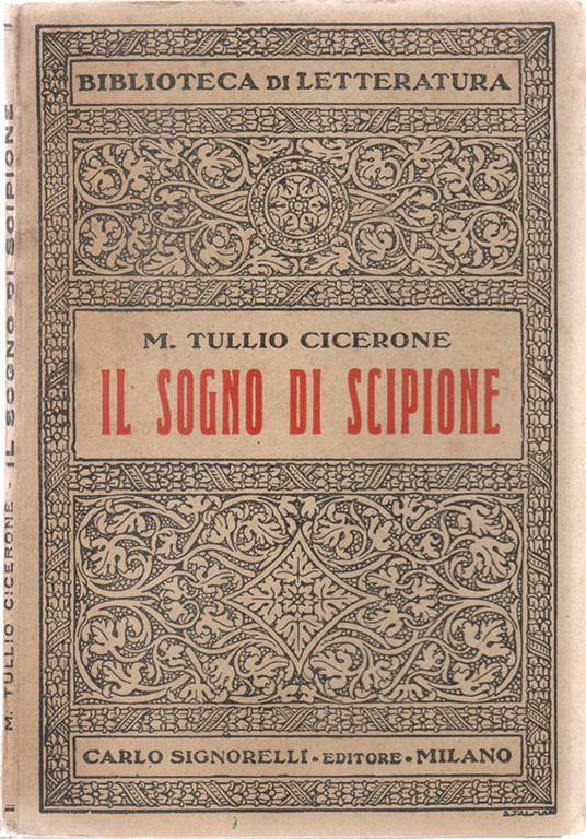 Il sogno di Scipione. Versione italiana, introduzione e note di Angelo Ottolini - M. Tullio Cicerone - copertina