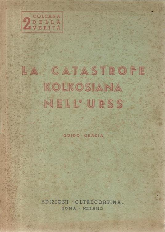 La catastrofe Kolkosiana nell'URSS - Guido Grazia - copertina