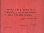 L' azione e le prospettive dei cattolici impegnati a rinnovare lo stato e la vita politica