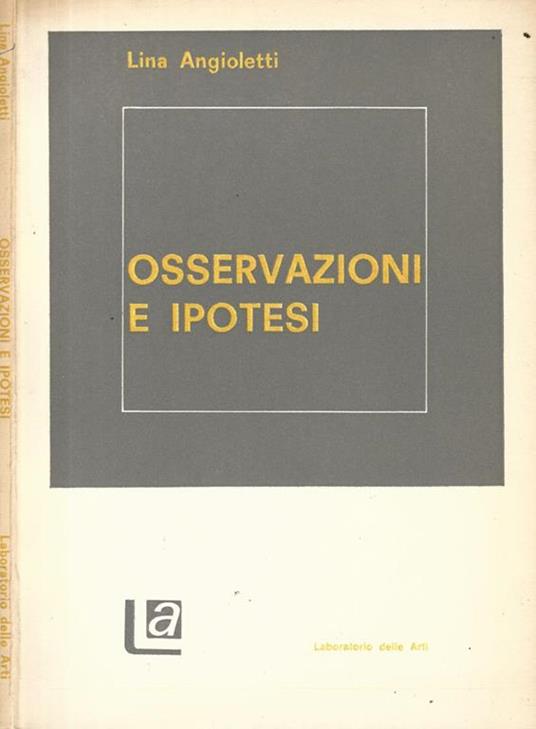 Osservazioni e ipotesi (1968-1972) - Lina Angioletti - copertina