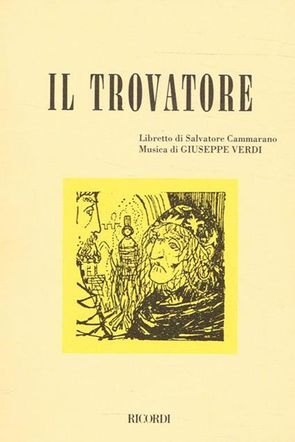 Il Trovatore. Dramma in quattro parti - Salvatore Cammarano - copertina