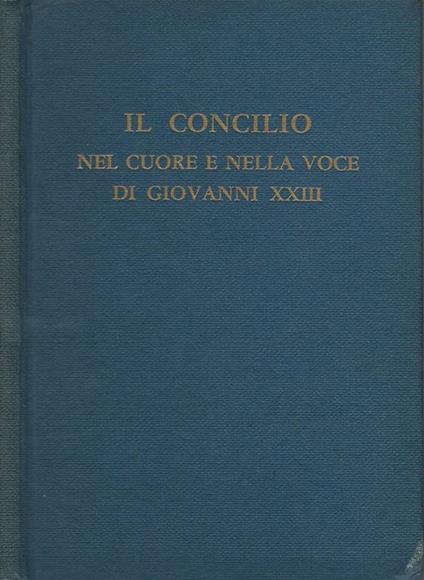 Il Concilio nel cuore e nella vice di Giovanni XXIII - copertina