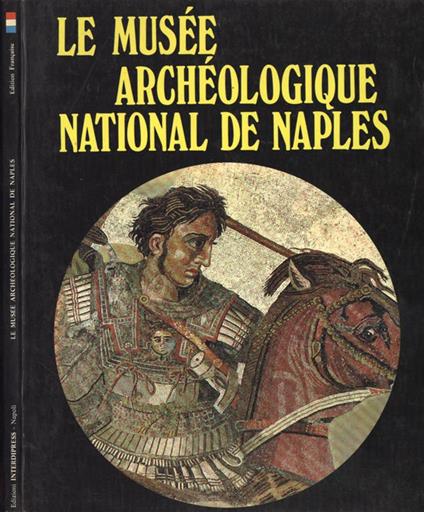 Le Musèe Archèologique National de Naples - Alfonso De Franciscis - copertina