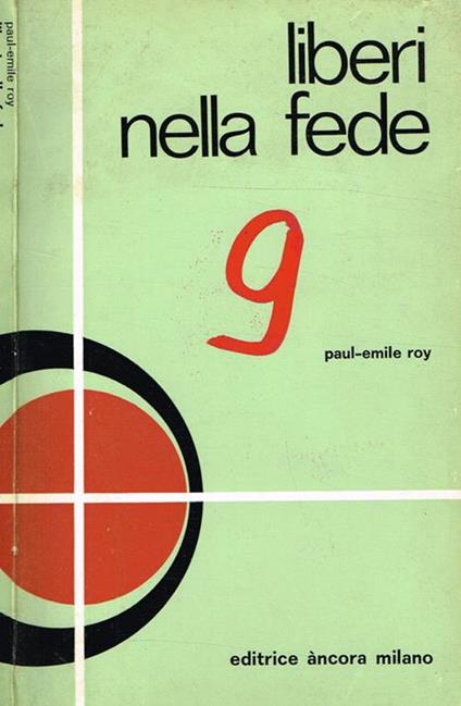 Liberi nella fede. Religiosi e Religiose in un mondo in trasformazione - Paul-Emile Roy - copertina