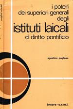 I poteri dei superiori generali degli Istituti Laicali di diritto pontificio