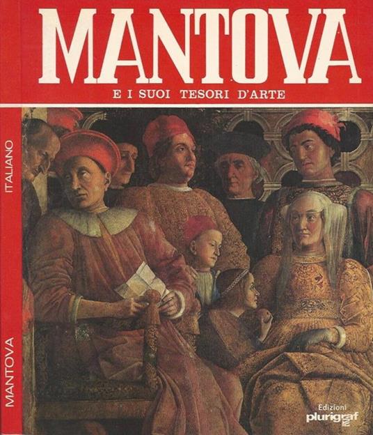 Mantova. e i suoi tesori d'arte - Rosella Vantaggi - copertina