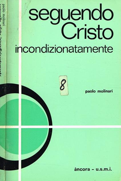 Seguendo Cristo incondizionatamente. Riflessioni teologiche sul rinnovamento della vita religiosa - Paolo Molinari - copertina