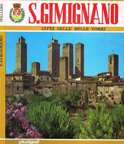 San Gimignano. Città delle belle Torri - Rosella Vantaggi - copertina