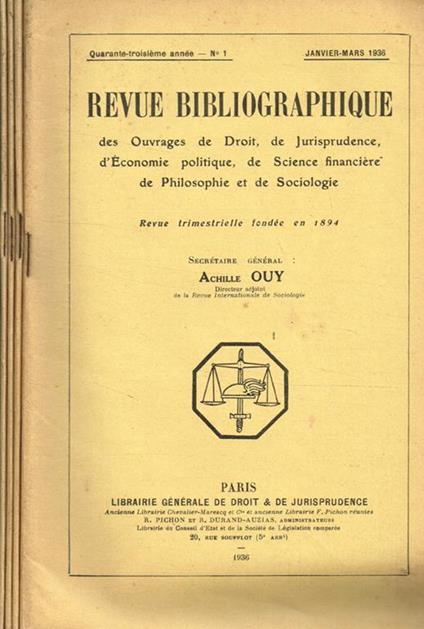 Revue bibliographique des ouvrages de droit, de jurisprudence, d'economie politique, de science financiere de philosophie et de sociologie. Anno 43 - Achille Ouy - copertina