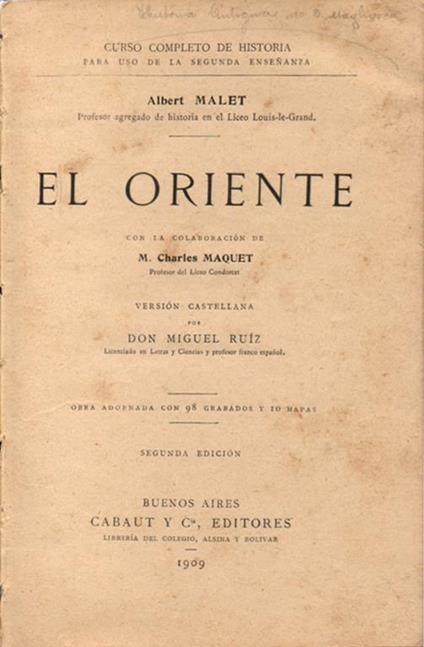 El Oriente. Historia del Oriente: Egipto - Caldea - Palestina - Fenicia - Persia - Albert Malet - copertina