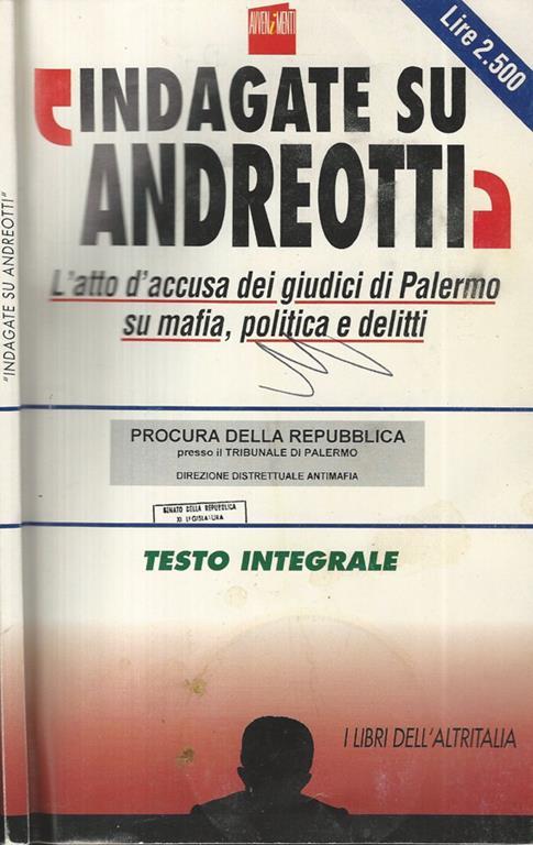 Indagate su Andreotti. L'atto d'accusa dei Giudici di Palermo su mafia, politica e delitti - copertina
