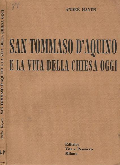 San Tommaso D'Aquino e la vita della chiesa oggi - André Hayen - copertina