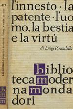 Maschere nude. L'Innesto. La patente. L'uomo, la bestia e la virtù