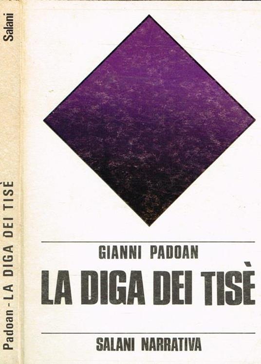 La diga dei Tisè - Gianni Padoan - copertina