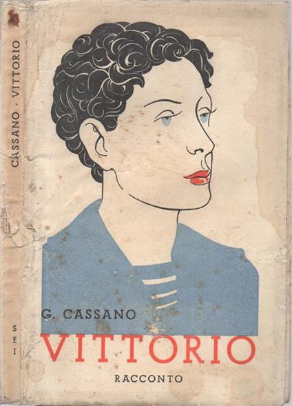 Vittorio. Racconto. Con illustrazioni di A. M. Nardi - Giovanni B. Cassano - copertina