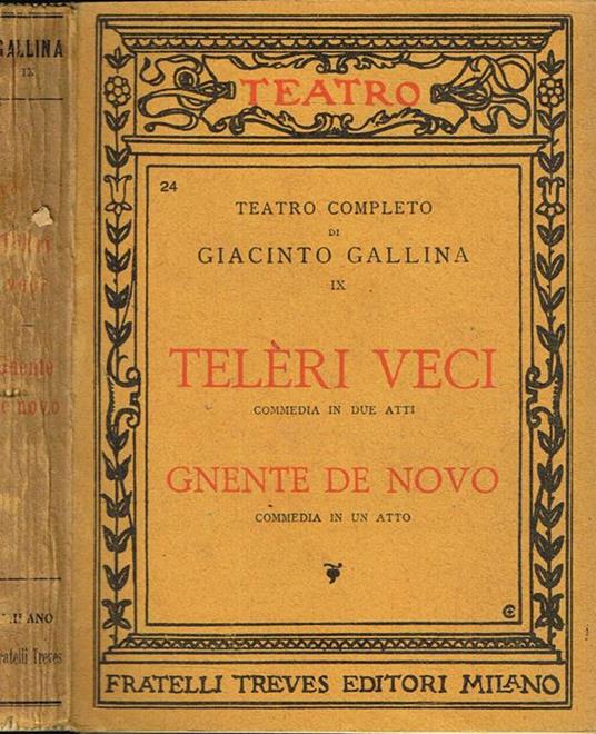 Teleri veci(commedia in due atti). Gnente de novo(commedia in un atto) - Giacinto Gallina - copertina