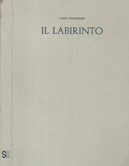 Il Labirinto - Luigi Passadore - copertina