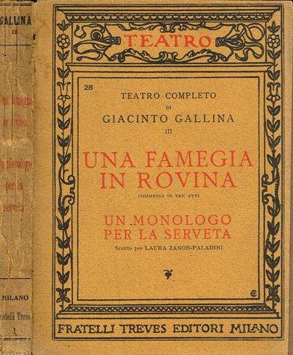 Una famegia in rovina(commedia in tre atti). Un monologo per la serveta( scritto per Laura Zanon Paladini) - Giacinto Gallina - copertina