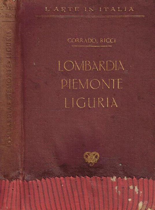 Lombardia, Piemonte e Liguria - Corrado Ricci - copertina