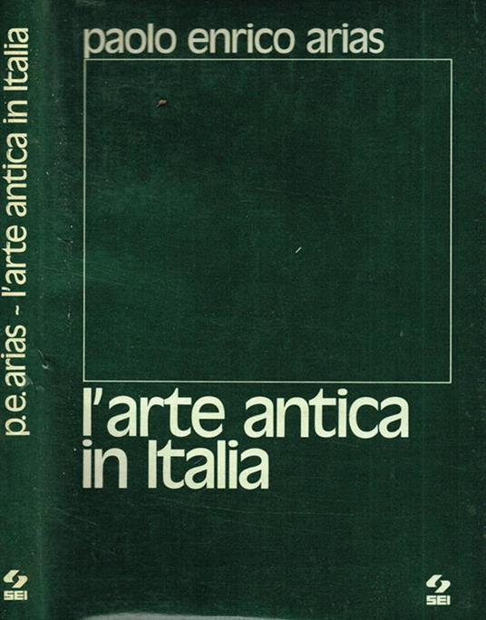 L' arte antica in Italia - P. Enrico Arias - copertina