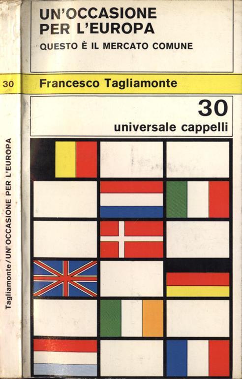 Un occasione per l' Europa. Questo è il Mercato Comune - Francesco Tagliamonte - copertina