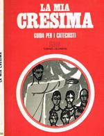 La mia Cresima. Guida per i catechisti