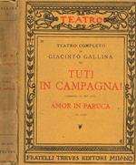 Tuti in campagna!(commedia in tre atti). Amor di paruca(un atto)