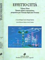 Effetto città vol.I. Sistemi urbani e innovazione: prospettive per l'Europa degli anni Novanta