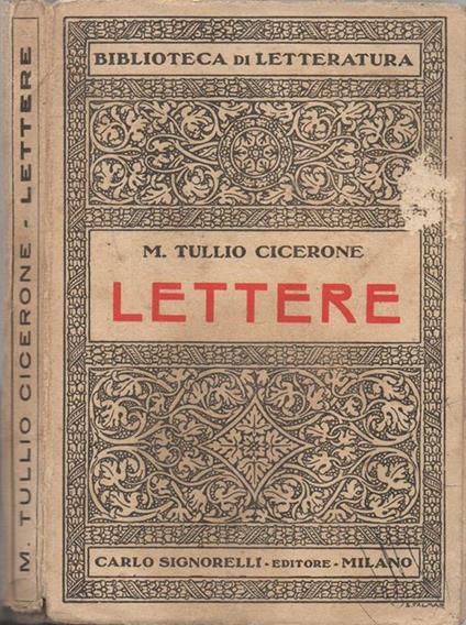 Lettere. Scelta, introduzione, versione e note a cura di Giuseppe Sbodio - M. Tullio Cicerone - copertina