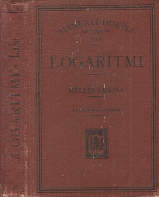 Tavole di Logaritmi. Con cinque decimali - Otto Müller - copertina