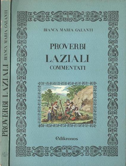 Proverbi laziali commentati - Bianca Maria Galanti - copertina